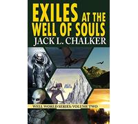 Exiles at the Well of Souls (Well World Saga: Volume 2)