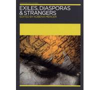 Exiles, Diasporas and Strangers