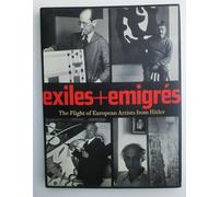 Exiles+Emigres: The Flight of European Artists from Hitler