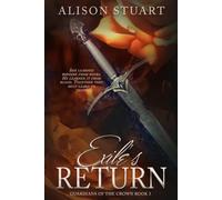 Exile's Return: Guardians of the Crown, Book 3
