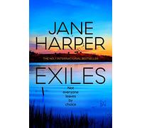 Exiles : The heart-pounding Aaron Falk thriller from the No. 1 bestselling author of The Dry and Force of Nature