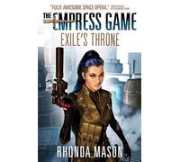 Exile's Throne: The Empress Game Trilogy 3