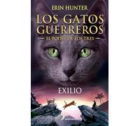 Exilio/ Outcast: Los gatos guerreros - El poder de los tres III: 3 (Los gatos guerreros: El poder de los tres / Warriors Cats: Power of Three, 3)