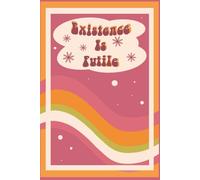 Existence is Futile Funny Journal Notebook 70s Style Groovy Pink Orange