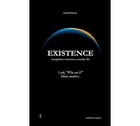 Existence: recognition, awareness, everyday life