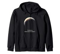 Existence What Does It Matter, Astronomy Physics Zip Hoodie