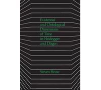 Existential and Ontological Dimensions of Time in Heidegger and Dogen (Suny Series in Buddhist Studies)