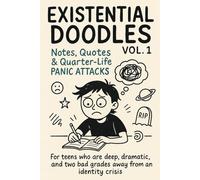 Existential Doodles Vol. 1: Notes, Quotes & Quarter-Life Panic Attacks