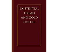 Existential Dread and Cold Coffee: Dark Academia Journal: Moody Vintage Aesthetic Notebook, Intellectual Sarcasm Diary, 120 Lined Pages, 6x9 inch, Matte Finish