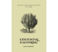 Existential Footprint: Creating Global Impact with Your Life's Work
