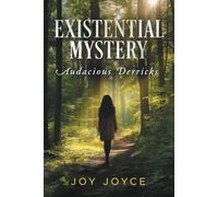 Existential Mystery: Audacious Derricks