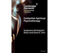 Existential-Spiritual Psychotherapy (Elements in the Psychology of Religion)