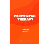Existential Therapy: A Meditative Approach
