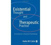 Existential Thought and Therapeutic Practice: An Introduction to Existential Psychotherapy by Hans W. Cohn (1-Jul-1997) Paperback