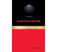 Existentialism: A Note on the Philosophical School: 1 (Western Philosophical Schools)