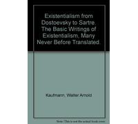 Existentialism from Dostoevsky to Sartre