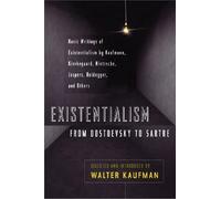 [ EXISTENTIALISM FROM DOSTOEVSKY TO SARTRE (REVISED, EXPANDED) ] by Kaufmann, Walter ( Author) Mar-1975 [ Paperback ]