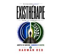 Existhérapie : Votre vie commence ici.