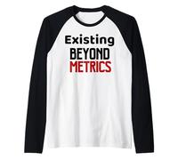 Existing Beyond Metrics, Anti Productivity Pressure Quote Raglan Baseball Tee