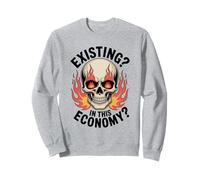 Existing In This Economy Sweatshirt