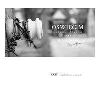EXIT - A Visual Reflection on Auschwitz: What does it mean to remember? PRINTED VERSION