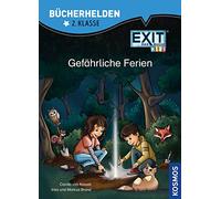 EXIT® - Das Buch Kids, Bücherhelden 2. Klasse, Gefährliche Ferien: Gut lesen können - Kinderbuch für Erstleser ab 7 Jahren - Kniffliger Rätselspaß zur erfolgreichen Spiele-Reihe EXIT®