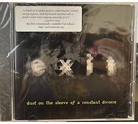 Exit - Dust on the Sleeve of a Constant Divorce (US Import) [DE Import]