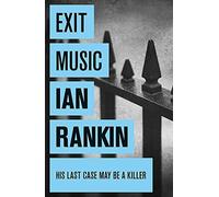 Exit Music: Ian Rankin (A Rebus Novel)