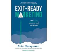 Exit-Ready Marketing: The 9-Step Framework to Maximize Your Valuation