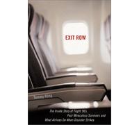 Exit Row: The True Story of an Emergency Volunteer, a Miraculous Survivor and the Crash of Flight 965