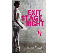 Exit Stage Right: A Novel
