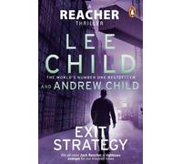 Exit Strategy: Don't miss Reacher's high-octane, gripping new 2025 adventure from the global bestselling authors (Jack Reacher, 30)