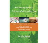 Exit Strategy Mastery: Building to Sell From Day One
