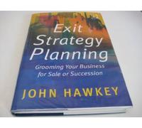 Exit Strategy Planning: Grooming Your Business for Sale or Succession