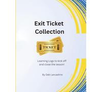 Exit Ticket Collection: Learning Logs to Kickoff and Close the Lesson