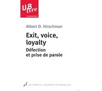 EXIT, VOICE, LOYALTY. DEFECTION ET PRISE DE PAROLE 2°TIRAGE: Défection et prise de parole