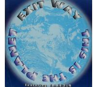 Exit Way - This Is The Planet