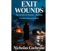 Exit Wounds (The Exit Interview Mysteries)