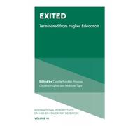 Exited: Terminated from Higher Education: 16 (International Perspectives on Higher Education Research, 16)