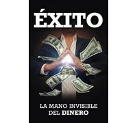ÉXITO: LA MANO INVISIBLE DEL DINERO