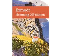 Exmoor: A magnificent nature tour of the of one of the best loved moorland areas of southern England (Collins New Naturalist Library)