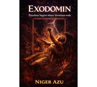EXODOMIN: Freedom begins where dominion ends.: 3 (Hail Luci)