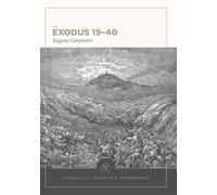 Exodus 19-40: Evangelical Exegetical Commentary