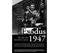 Exodus 1947: The Ship That Launched a Nation