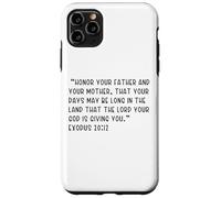 Exodus 20:12 Honor your father and your mother, that your Case for iPhone 11 Pro Max