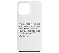 Exodus 20:12 Honor your father and your mother, that your Case for iPhone 13 Pro Max