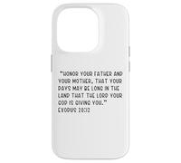 Exodus 20:12 Honor your father and your mother, that your Case for iPhone 14 Pro
