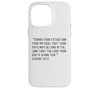 Exodus 20:12 Honor your father and your mother, that your Case for iPhone 14 Pro Max