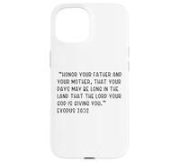Exodus 20:12 Honor your father and your mother, that your Case for iPhone 15