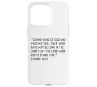 Exodus 20:12 Honor your father and your mother, that your Case for iPhone 15 Pro Max